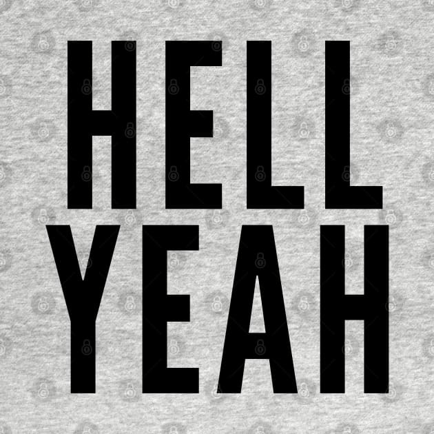 Hell Yeah by Likeable Design